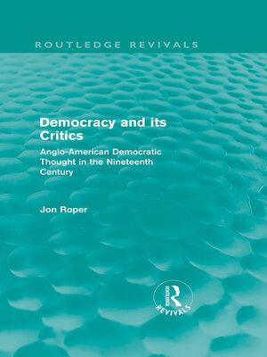 cover image of Democracy and its Critics (Routledge Revivals)